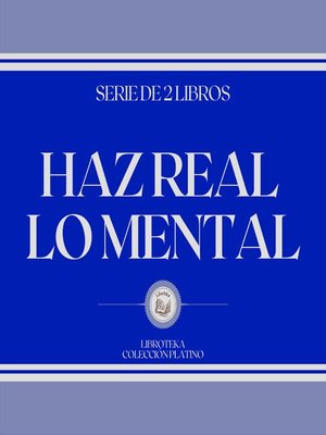 cover image of Haz Real lo Mental (Serie de 2 Libros)